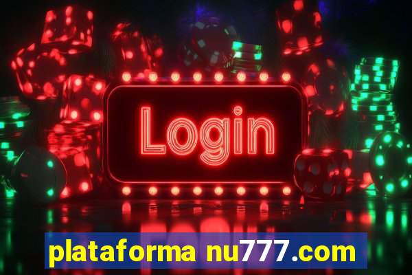 plataforma nu777.com